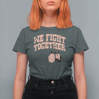 Endometrial Cancer Warrior T Shirt For Women We Fight Together Boxing Gift