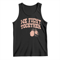 Endometrial Cancer Warrior Tank Top We Fight Together Boxing Gift