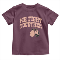 Endometrial Cancer Warrior Toddler T Shirt We Fight Together Boxing Gift