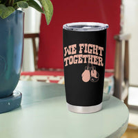 Endometrial Cancer Warrior Tumbler Cup We Fight Together Boxing Gift