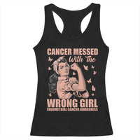 Strong Girl Endometrial Cancer Racerback Tank Top Cancer Messed With The Wrong Girl