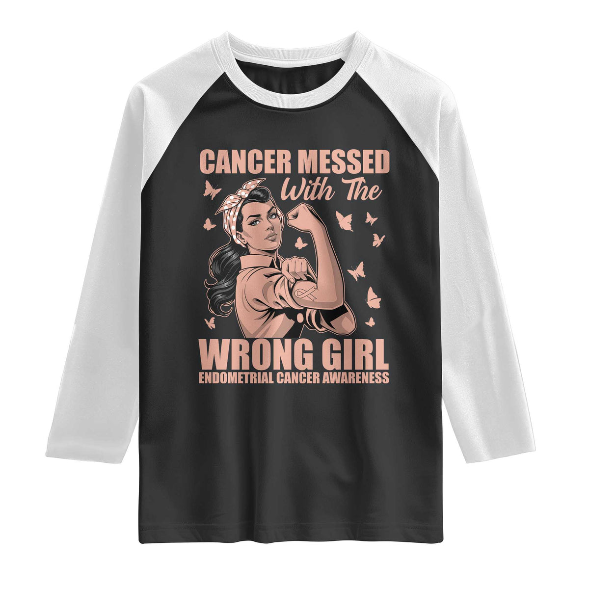 Strong Girl Endometrial Cancer Raglan Shirt Cancer Messed With The Wrong Girl
