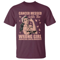 Strong Girl Endometrial Cancer T Shirt Cancer Messed With The Wrong Girl