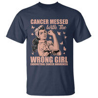 Strong Girl Endometrial Cancer T Shirt Cancer Messed With The Wrong Girl