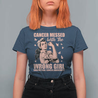 Strong Girl Endometrial Cancer T Shirt For Women Cancer Messed With The Wrong Girl