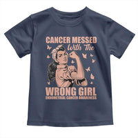 Strong Girl Endometrial Cancer Toddler T Shirt Cancer Messed With The Wrong Girl