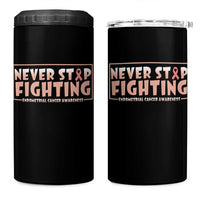 Endometrial Cancer Fighter 4 in 1 Can Cooler Tumbler Never Stop Fighting Peach Ribbon