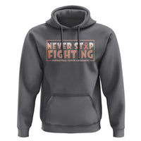 Endometrial Cancer Fighter Hoodie Never Stop Fighting Peach Ribbon