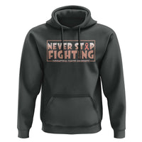 Endometrial Cancer Fighter Hoodie Never Stop Fighting Peach Ribbon