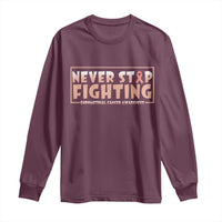 Endometrial Cancer Fighter Long Sleeve Shirt Never Stop Fighting Peach Ribbon