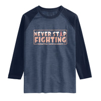 Endometrial Cancer Fighter Raglan Shirt Never Stop Fighting Peach Ribbon