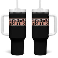 Endometrial Cancer Fighter Tumbler With Handle Never Stop Fighting Peach Ribbon