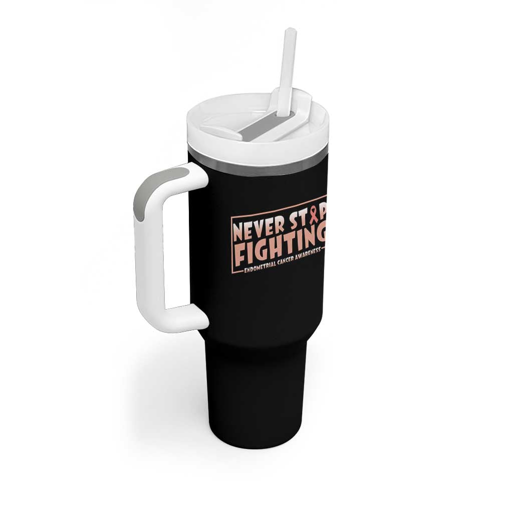Endometrial Cancer Fighter Tumbler With Handle Never Stop Fighting Peach Ribbon