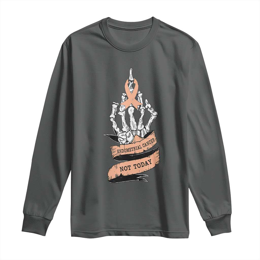 Funny Endometrial Cancer Skeleton Not Today Long Sleeve Shirt Fighter Peach Ribbon