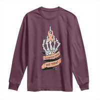 Funny Endometrial Cancer Skeleton Not Today Long Sleeve Shirt Fighter Peach Ribbon