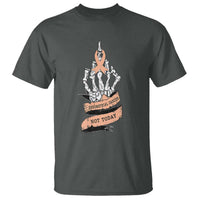 Funny Endometrial Cancer Skeleton Not Today T Shirt Fighter Peach Ribbon