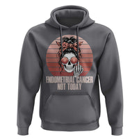 Vintage Endometrial Cancer Not Today Hoodie Skeleton Warrior Fighter