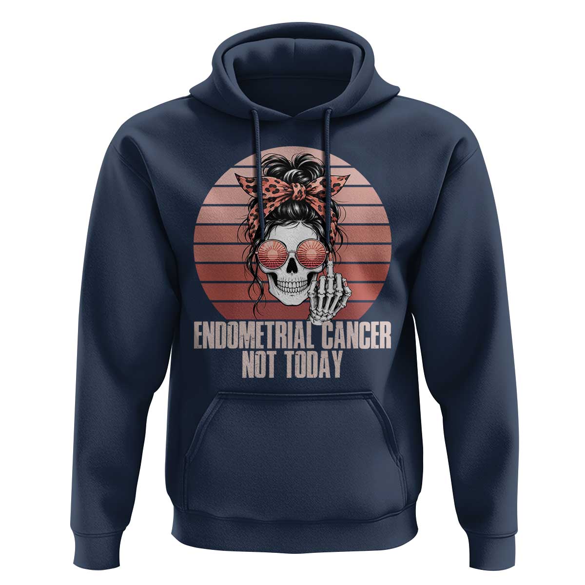 Vintage Endometrial Cancer Not Today Hoodie Skeleton Warrior Fighter
