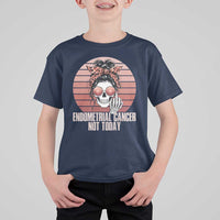 Vintage Endometrial Cancer Not Today T Shirt For Kid Skeleton Warrior Fighter