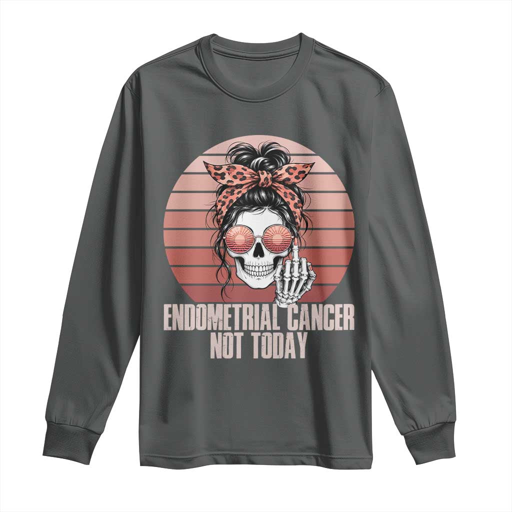 Vintage Endometrial Cancer Not Today Long Sleeve Shirt Skeleton Warrior Fighter
