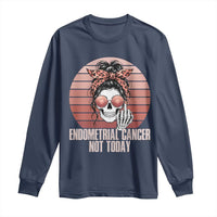 Vintage Endometrial Cancer Not Today Long Sleeve Shirt Skeleton Warrior Fighter