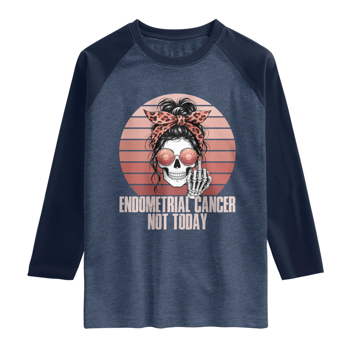 Vintage Endometrial Cancer Not Today Raglan Shirt Skeleton Warrior Fighter