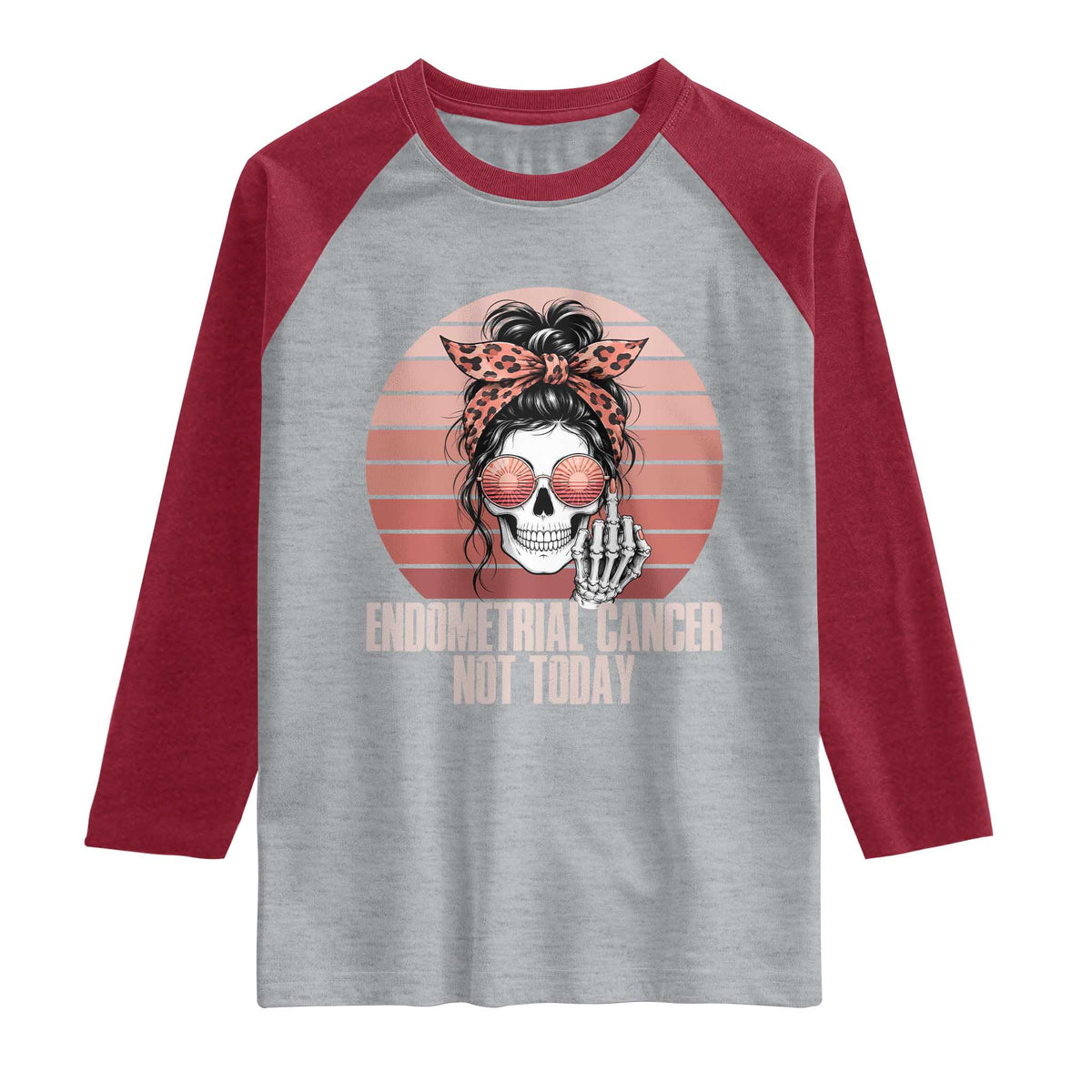 Vintage Endometrial Cancer Not Today Raglan Shirt Skeleton Warrior Fighter