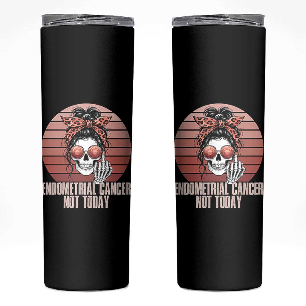 Vintage Endometrial Cancer Not Today Skinny Tumbler Skeleton Warrior Fighter
