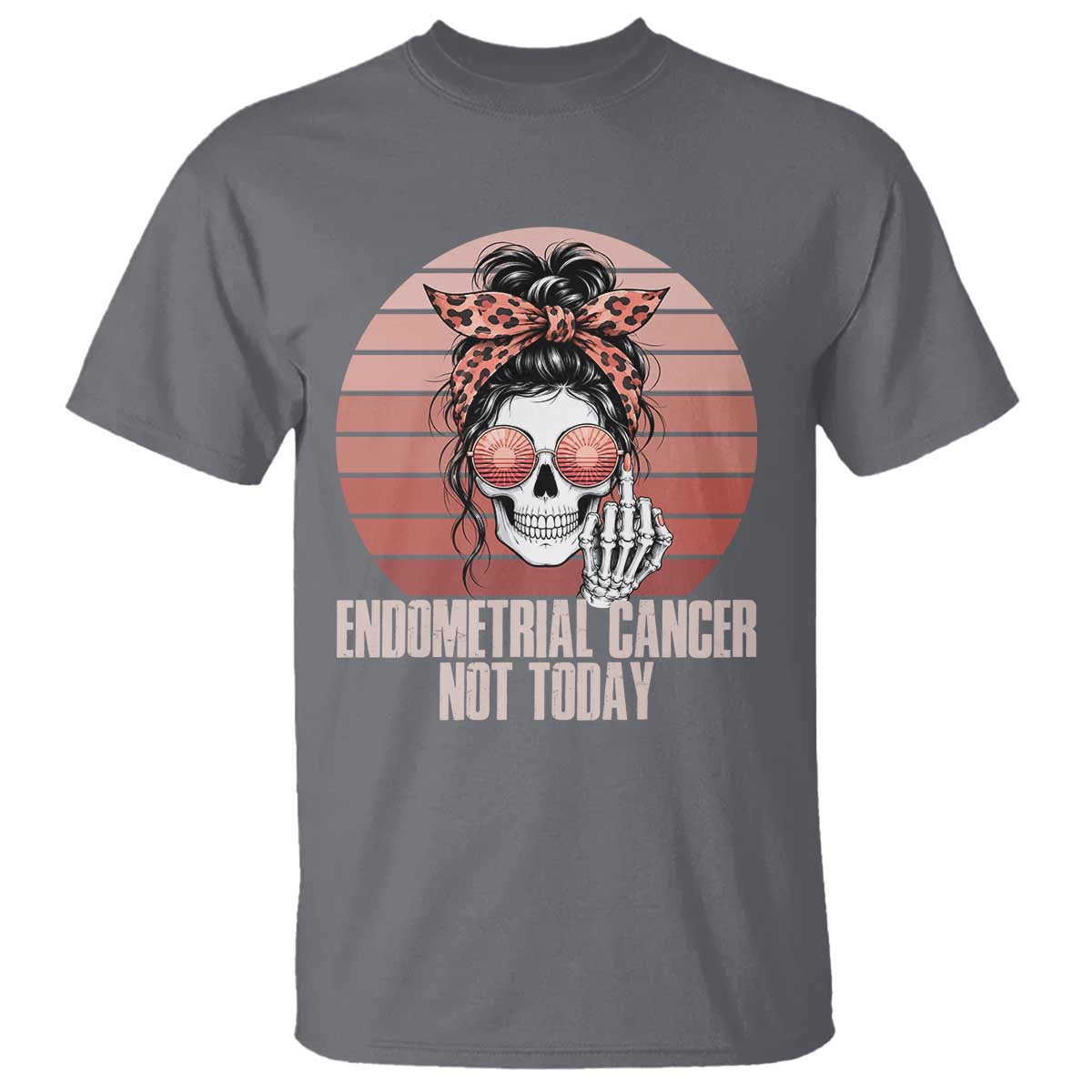 Vintage Endometrial Cancer Not Today T Shirt Skeleton Warrior Fighter