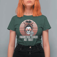 Vintage Endometrial Cancer Not Today T Shirt For Women Skeleton Warrior Fighter