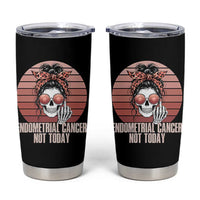 Vintage Endometrial Cancer Not Today Tumbler Cup Skeleton Warrior Fighter