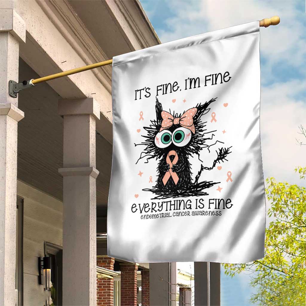 Funny Black Cat Endometrial Cancer Awareness Garden Flag Its Fine Im Fine Everything Is Fine