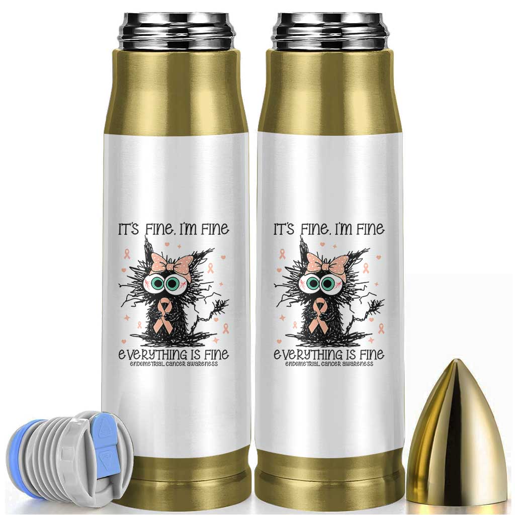 Funny Black Cat Endometrial Cancer Awareness Bullet Tumbler Its Fine Im Fine Everything Is Fine