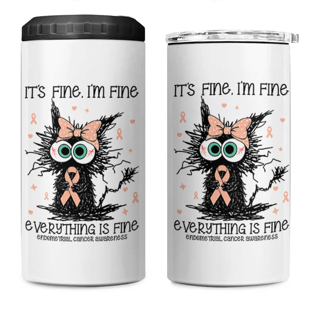 Funny Black Cat Endometrial Cancer Awareness 4 in 1 Can Cooler Tumbler Its Fine Im Fine Everything Is Fine