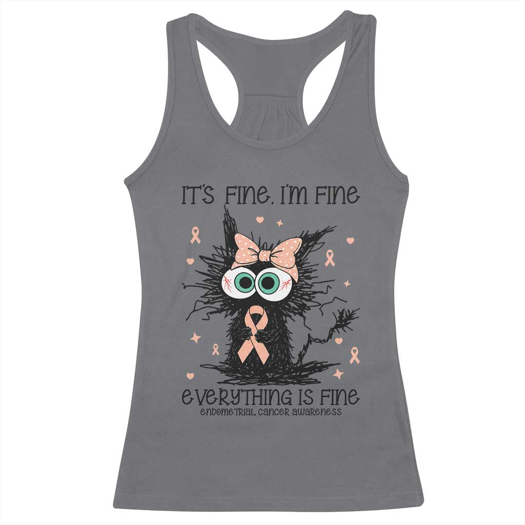 Funny Black Cat Endometrial Cancer Awareness Racerback Tank Top Its Fine Im Fine Everything Is Fine