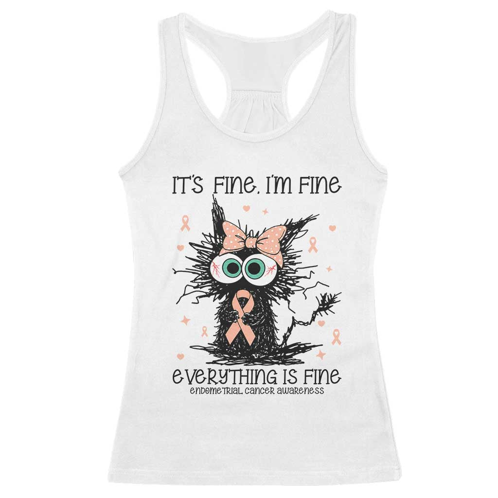 Funny Black Cat Endometrial Cancer Awareness Racerback Tank Top Its Fine Im Fine Everything Is Fine
