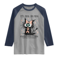 Funny Black Cat Endometrial Cancer Awareness Raglan Shirt Its Fine Im Fine Everything Is Fine
