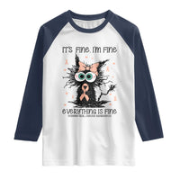 Funny Black Cat Endometrial Cancer Awareness Raglan Shirt Its Fine Im Fine Everything Is Fine