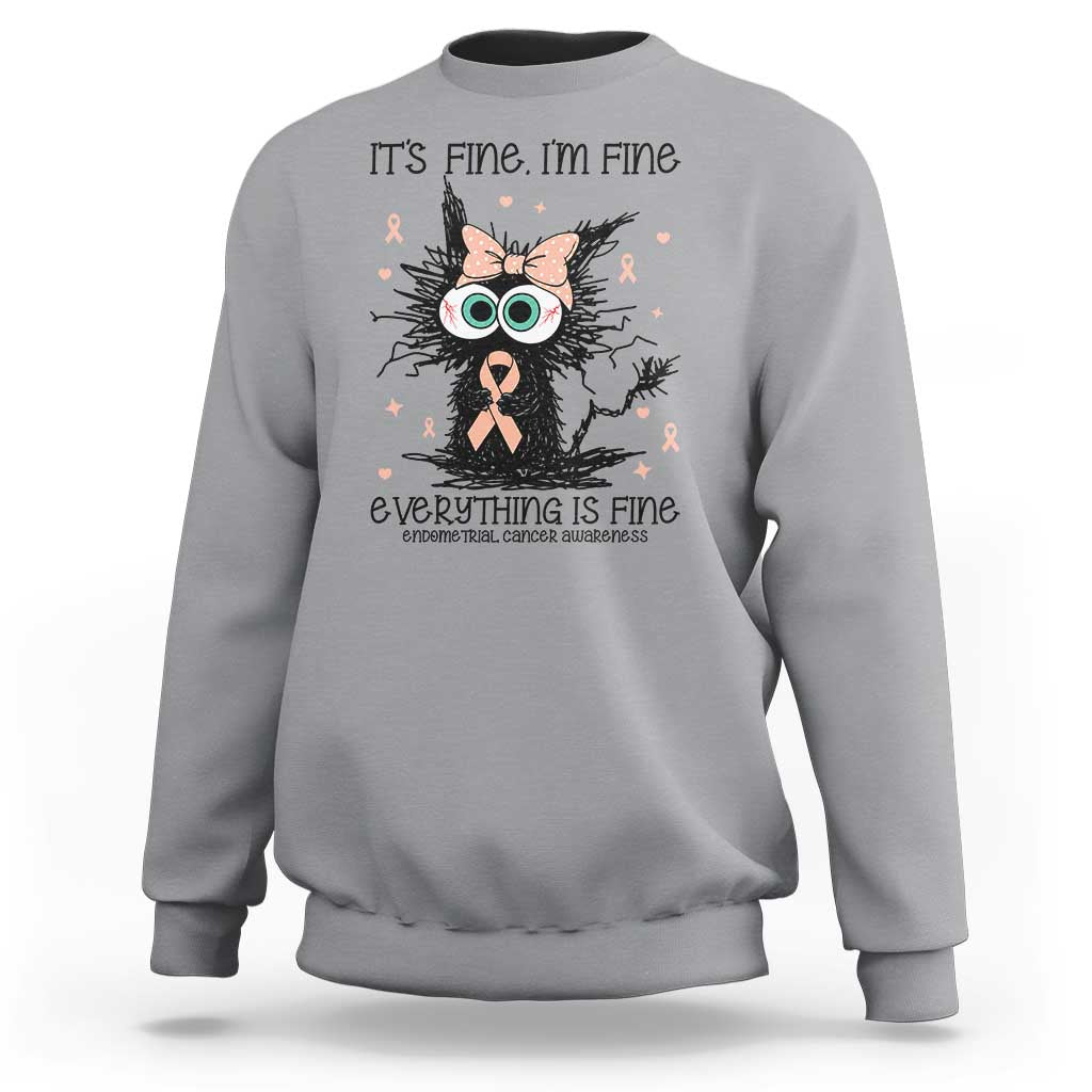 Funny Black Cat Endometrial Cancer Awareness Sweatshirt Its Fine Im Fine Everything Is Fine