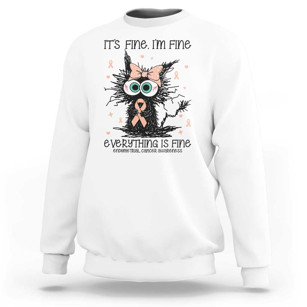 Funny Black Cat Endometrial Cancer Awareness Sweatshirt Its Fine Im Fine Everything Is Fine