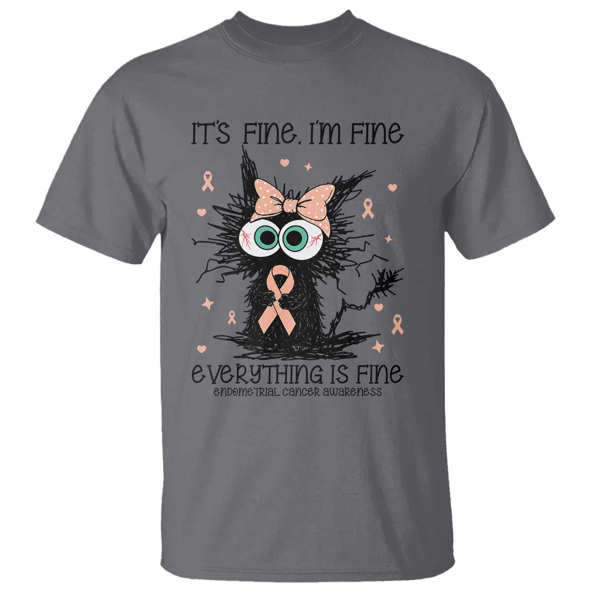 Funny Black Cat Endometrial Cancer Awareness T Shirt Its Fine Im Fine Everything Is Fine