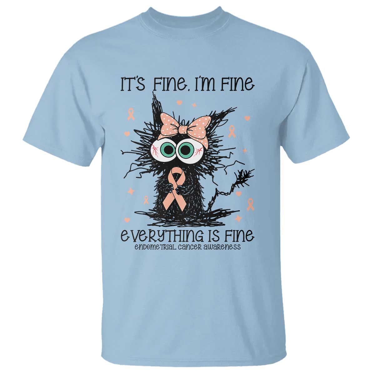 Funny Black Cat Endometrial Cancer Awareness T Shirt Its Fine Im Fine Everything Is Fine