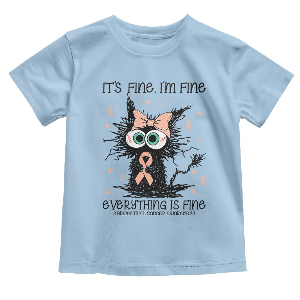 Funny Black Cat Endometrial Cancer Awareness Toddler T Shirt Its Fine Im Fine Everything Is Fine