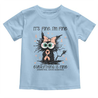 Funny Black Cat Endometrial Cancer Awareness Toddler T Shirt Its Fine Im Fine Everything Is Fine