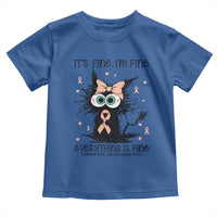 Funny Black Cat Endometrial Cancer Awareness Toddler T Shirt Its Fine Im Fine Everything Is Fine