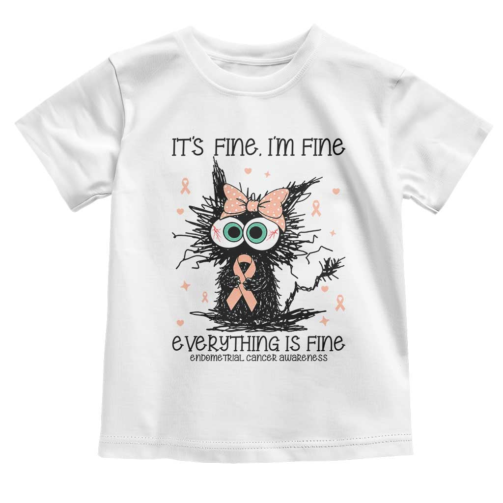 Funny Black Cat Endometrial Cancer Awareness Toddler T Shirt Its Fine Im Fine Everything Is Fine