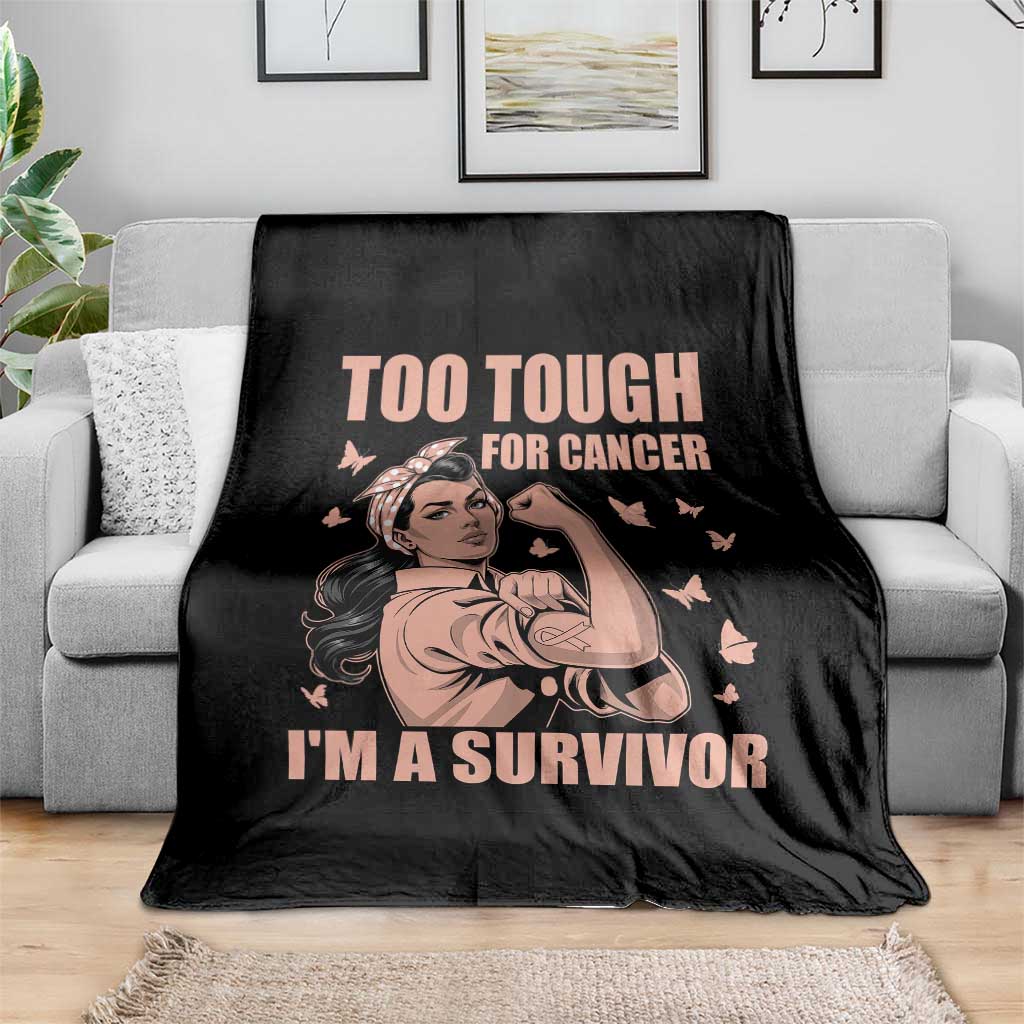 Endometrial Cancer Warrior Throw Blanket Too Tough For Cancer Im A Survivor