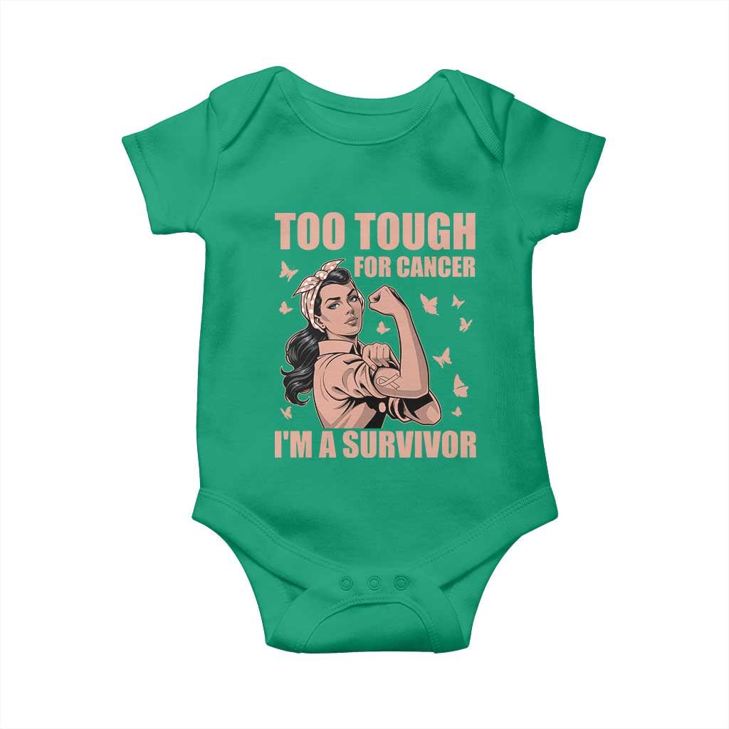 Endometrial Cancer Warrior Baby Onesie Too Tough For Cancer Im A Survivor