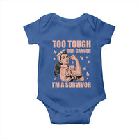 Endometrial Cancer Warrior Baby Onesie Too Tough For Cancer Im A Survivor