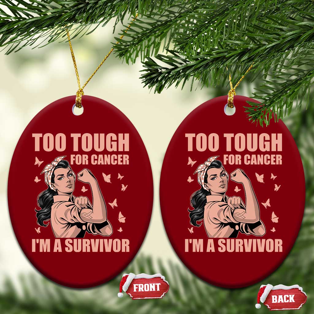 Endometrial Cancer Warrior Ceramic Ornament Too Tough For Cancer Im A Survivor